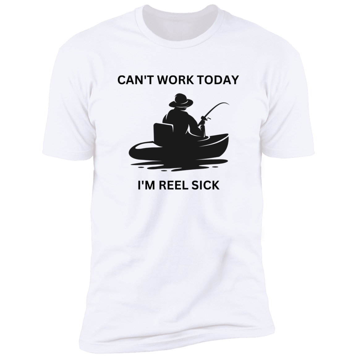 Can't Work Today I'm Reel Sick (Boating) - Funny Father's Day Gift